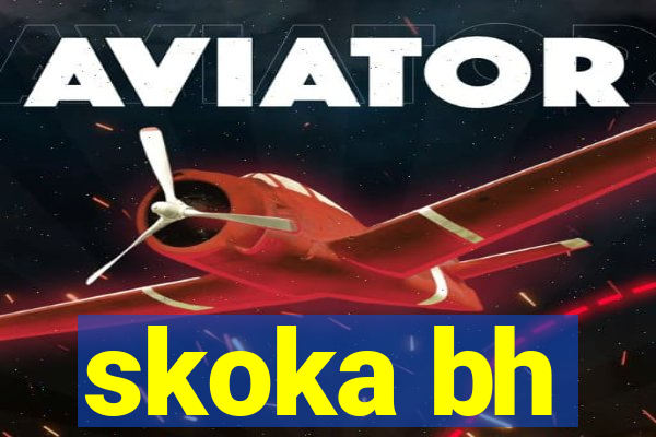 skoka bh